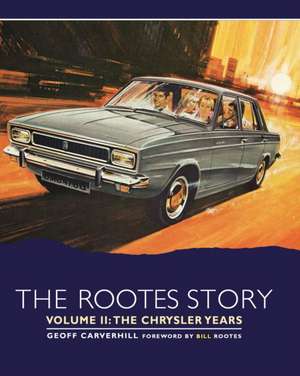 The Rootes Story de Geoff Carverhill