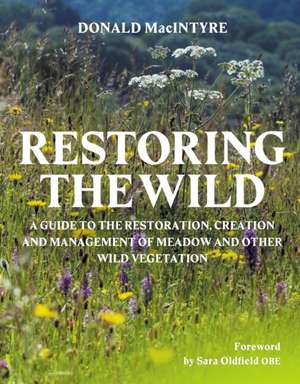 Restoring the Wild de Donald Macintyre