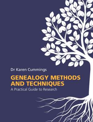 Genealogy Methods and Techniques de Karen Cummings