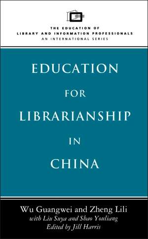 Education for Librarianship in China de Jill Harris