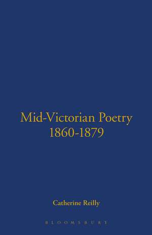 Mid-Victorian Poetry, 1860-1879 de Catherine Reilly