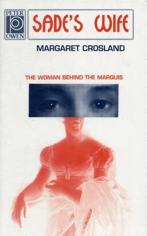 Sade's Wife de Margaret Crosland