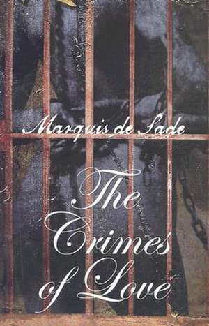 The Crimes of Love: Drawings by Jean Cocteau de Marquis De Sade