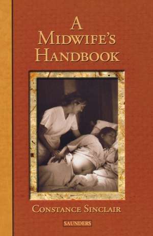 A Midwife's Handbook de Constance Sinclair