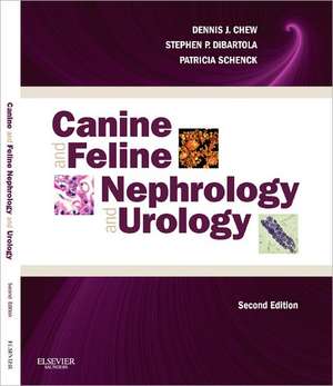 Canine and Feline Nephrology and Urology de Dennis J. Chew