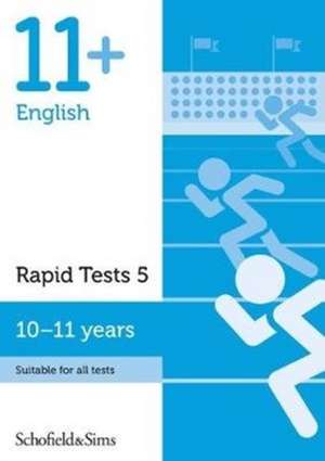 11+ English Rapid Tests Book 5: Year 6, Ages 10-11 de Schofield & Sims