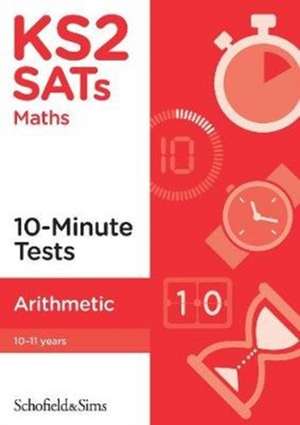 KS2 SATs Arithmetic 10-Minute Tests de Hilary Koll