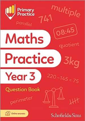 Primary Practice Maths Year 3 Question Book, Ages 7-8 de Sarah-Anne Fernandes