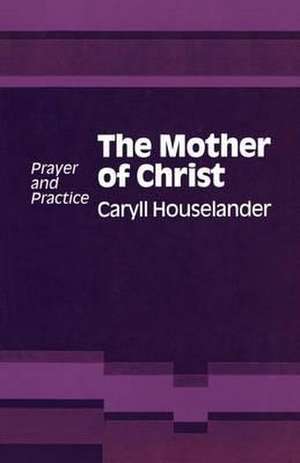 Mother of Christ de Caryll Houselander