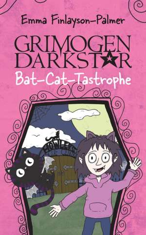 GRIMOGEN DARKSTAR: BAT-CAT-TASTROPHE de Emma Finlayson-Palmer