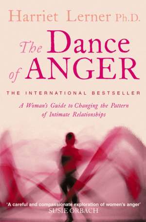 The Dance of Anger de Ph. D. Lerner