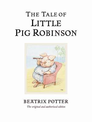 The Tale of Little Pig Robinson