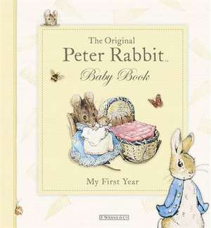 The Original Peter Rabbit Baby Book: My First Year de Beatrix Potter