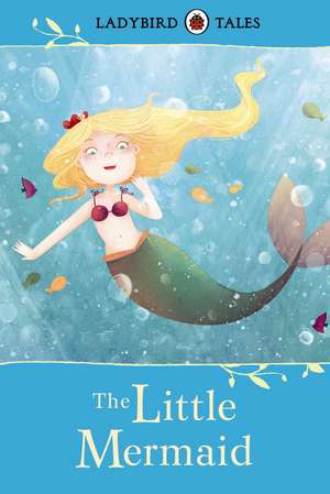 Ladybird Tales: The Little Mermaid de Victoria Assanelli