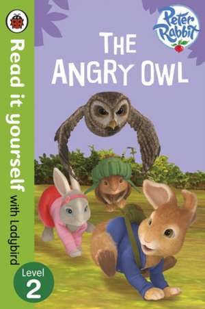 Peter Rabbit: The Angry Owl - Read it yourself with Ladybird: Level 2 de Beatrix Potter