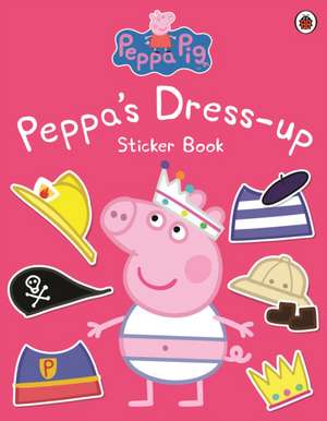 Peppa Pig: Peppa Dress-Up Sticker Book de Peppa Pig