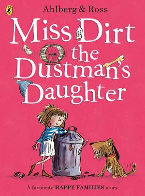 Miss Dirt the Dustman's Daughter de Allan Ahlberg