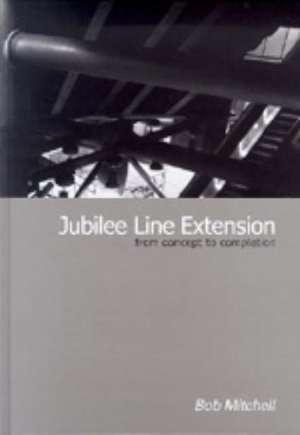 Jubilee Line Extension de Robert Mitchell