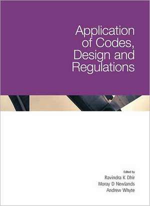 Application of Codes, Design and Regulations de RAVINDRA K. DHIR