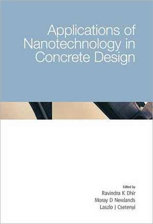 Applications of Nanotechnology in Concrete Design de RAVINDRA K. DHIR