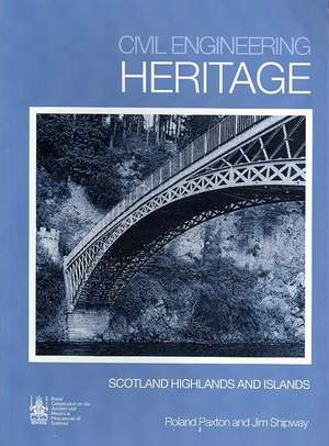 Civil Engineering Heritage Scotland – Highlands and Islands de Roland Paxton