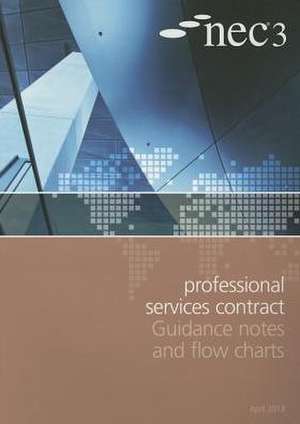 Nec3 Professional Services Contract Guidance Notes and Flow Charts de NEC