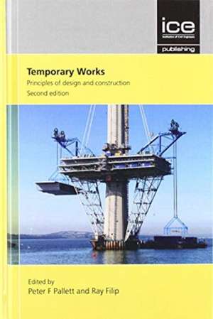 Temporary Works – Principles of design and construction de Peter Pallett