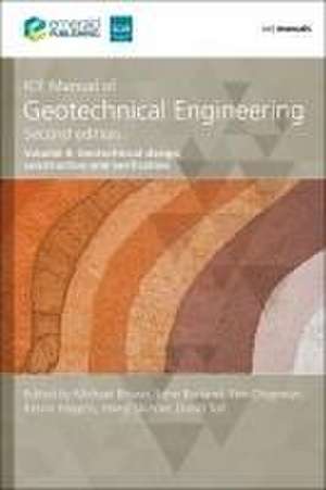 ICE Manual of Geotechnical Engineering Volume 2 – Geotechnical design, construction and verification de Tim Chapman