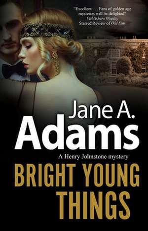 Bright Young Things de Jane A. Adams