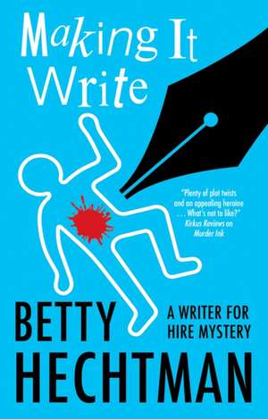 Making It Write de Betty Hechtman