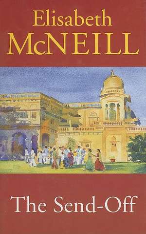 The Send-Off de Elisabeth McNeill