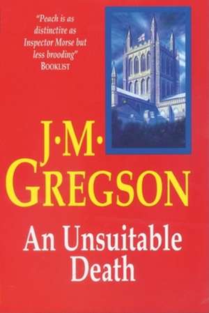 An Unsuitable Death de J. M. Gregson