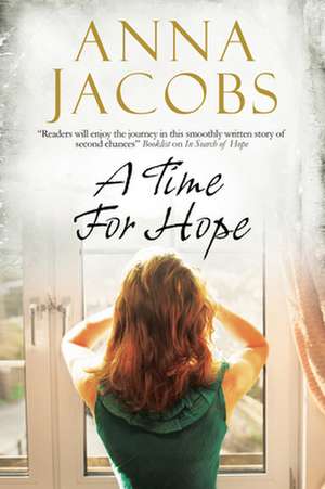 A Time for Hope: A Contemporary Romantic Suspense de Anna Jacobs