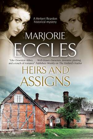 Heirs and Assigns: A New British Country House Murder Mystery Series de Marjorie Eccles