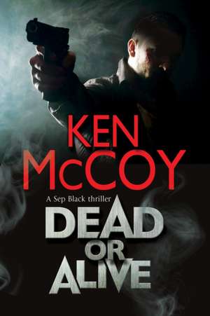 Dead or Alive de Ken McCoy