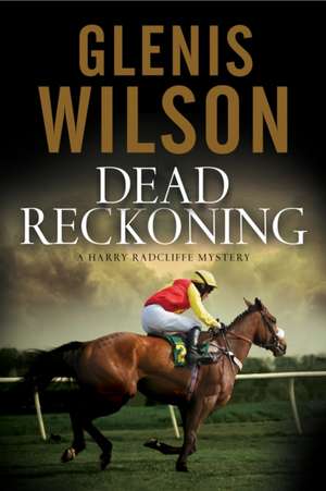 Dead Reckoning de Glenis Wilson