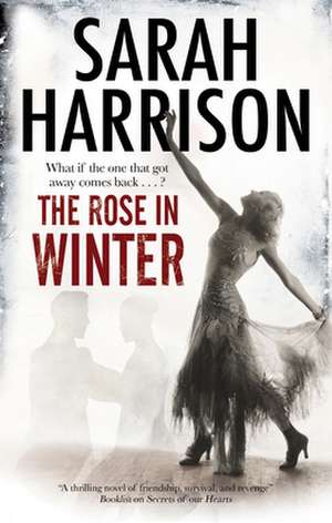 The Rose in Winter de Sarah Harrison