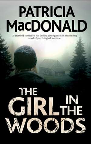 The Girl in The Woods de Patricia MacDonald