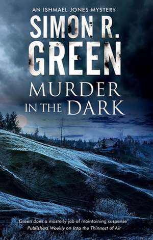 Murder in the Dark de Simon R Green