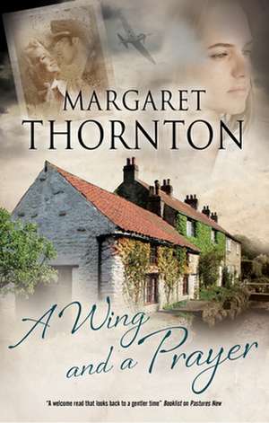 A Wing and a Prayer de Margaret Thornton