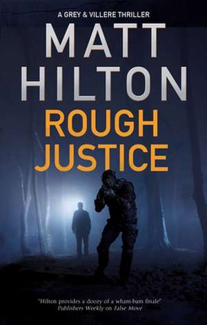 Rough Justice de Matt Hilton