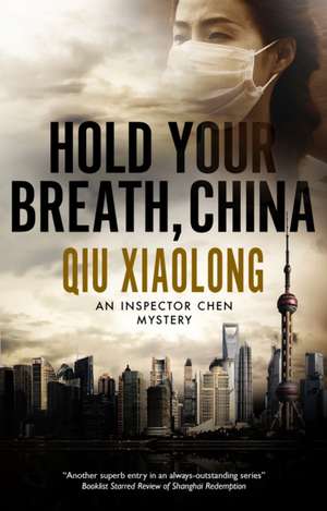 Hold Your Breath, China de Qiu Xiaolong