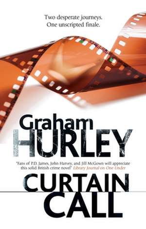 Curtain Call de Graham Hurley