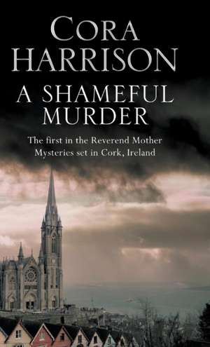 A Shameful Murder de Cora Harrison