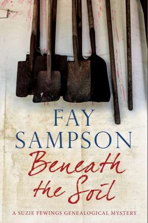 Beneath the Soil de Fay Sampson