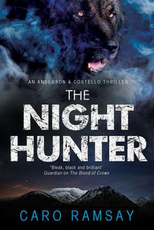 The Night Hunter: An Anderson & Costello Police Procedural Set in Scotland de Caro Ramsay