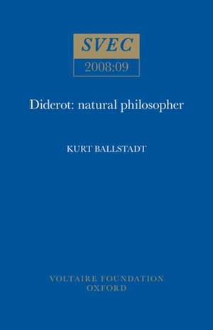 Diderot – Natural Philosopher de Kurt Ballstadt