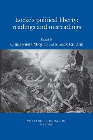 Locke`s Political Liberty – Readings and Misreadings de Christophe Miqueu