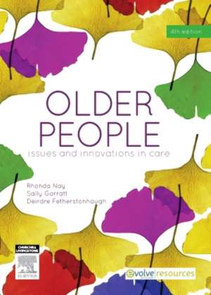 Older People: Issues and Innovations in Care de Rhonda Nay