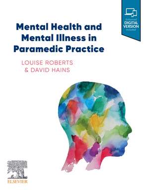 Mental Health and Mental Illness in Paramedic Practice de Louise Roberts